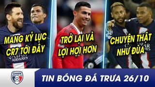 BẢN TIN TRƯA 26/10: Vị thần Messi lại hủy diệt PHÁ KỶ LỤC của CR7? CR7 TƯƠI RÓI khi tập cùng đội một