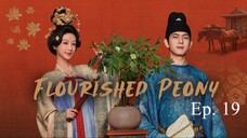 Flourished Peony S1 Ep 19