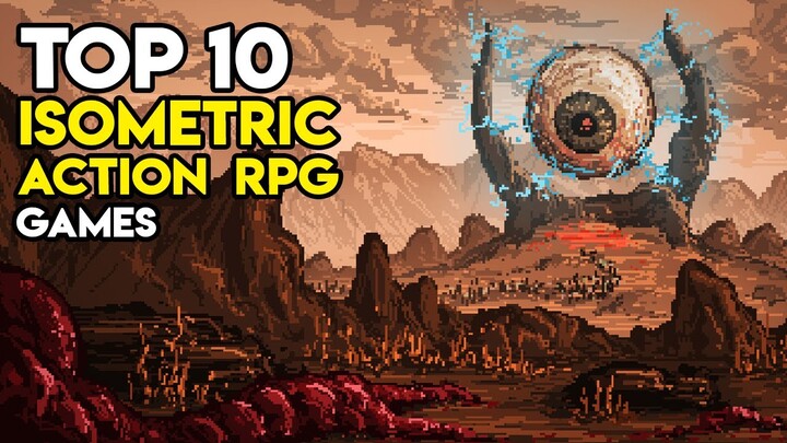 Top 10 ISOMETRIC ACTION RPG Games on PC and Consoles