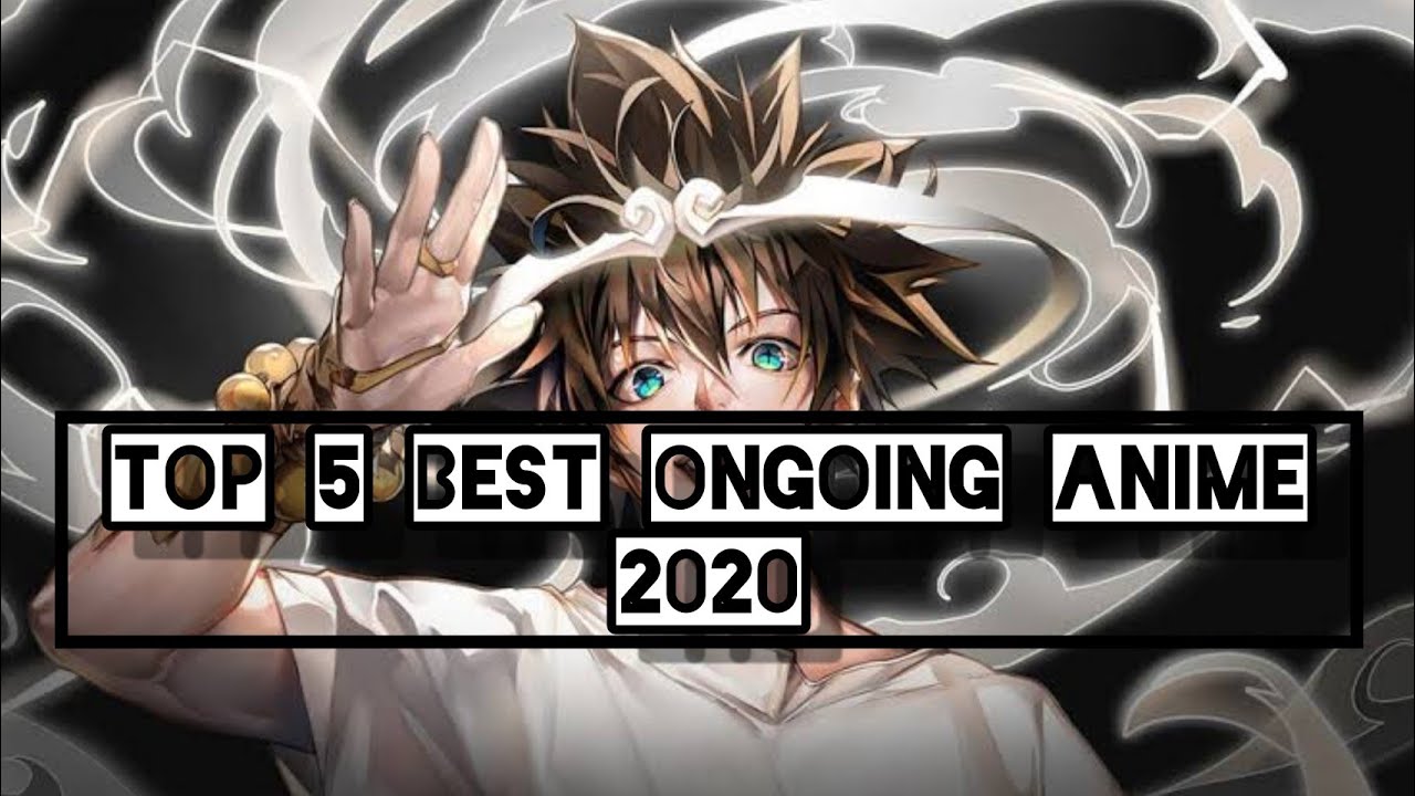 Top 5 Best Ongoing Anime of Summer 2020 you MUST WATCH!! | Best Anime 2020  | Anime Recommendations - Bilibili