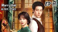 [ENG] EP 14 Marry Him in her Place