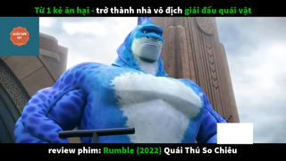 REVIEW PHIM : Quái thú so chiêu (p2) #rvphimhoathinh
