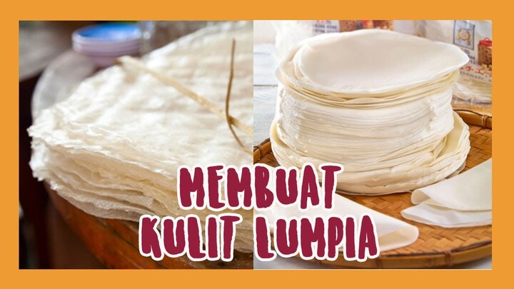 Cara Simple Membuat Kulit Lumpia Basah Dan Kering !
