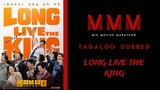 Long Live the King | Tagalog Dubbed | Action/Comedy | HD Quality