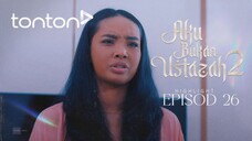 Aku Bukan Ustazah 2 Episod 26
