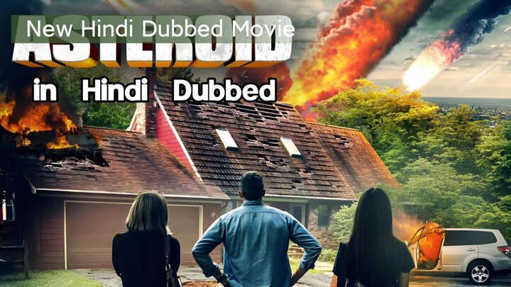 Asteroid (Hindi Dubbed ) || New Movie || Hindi Dubbed Zone || Bilibili