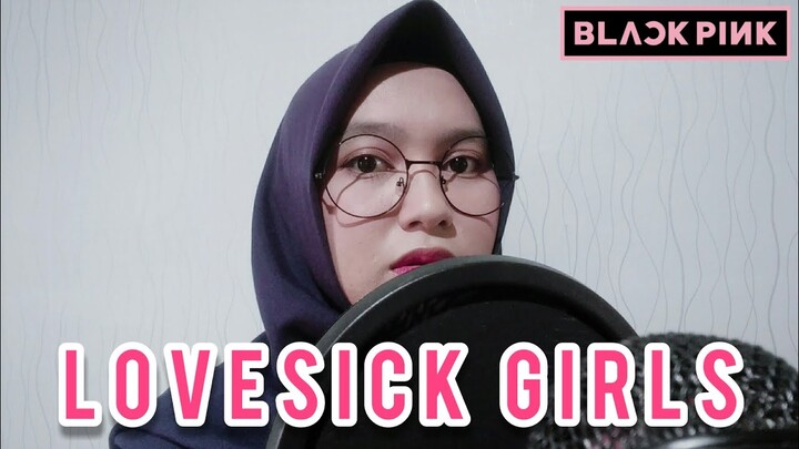 [Versi Indonesia] BLACKPINK - Lovesick Girls Cover by Mochibie