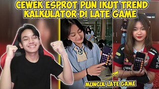 NO COUNTER!! EMANG YA KALO CEWE KALKULATOR CAKEP MAH IKUTAN TRENDNYA DI LATE GAME