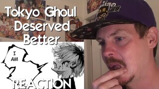 Tokyo Ghoul Deserved Better REACTION