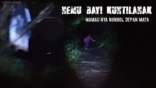 SEREM BANGET NEMU BAYI KUNTILANAK-yg takut jangan nonton sendirian