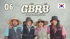 π°π· | GBRB: Reap What You Sow (2023) Ep 6 (Eng Sub)