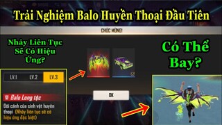 Trải Nghiệm Balo Huyền Thoại Đầu Tiên Có Hiệu Ứng Mới,Balo Long Tộc Có Bay Được Không?