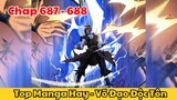 Review Truyện Tranh - Võ Đạo Độc Tôn - Chap 689 - 690 l Top Manga Hay - Tiểu Thuyết Ghép Art