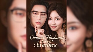 Người chồng hợp đồng Người yêu dấu - Contract Husband Beloved Sweethea - Phụ đề tiếng Việt