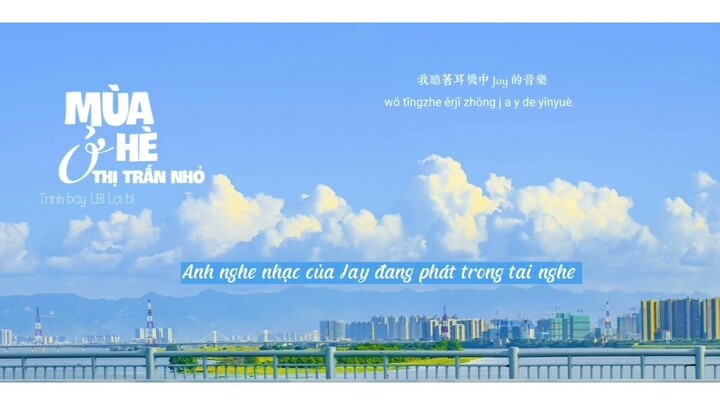 [Vietsub+Pinyin] ▪︎Mùa Hè Ở Thị Trấn Nhỏ - LBI Lợi Bỉ ▪︎《小城夏天 - lbi利比》||TikTok|| #小城夏天 #lbi利比