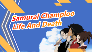 [Samurai Champloo] The Fierceness of Storm, The Circulation of Life And Death (Part 2)_A