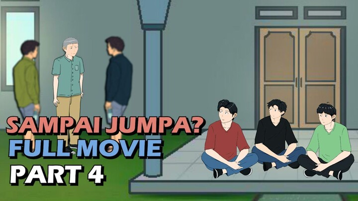 Sampai Jumpa Part 4 - Animasi Sekolah