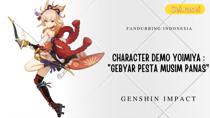 [FANDUBBING INDONESIA] Demo Karakter "Yoimiya : Gebyar Pesta Musim Panas "-Genshin Impact