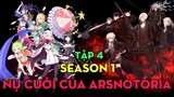 Tập 4 | Nụ Cười Của Arsnotoria | AL Anime