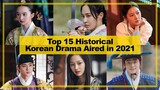 TOP 15【Historical】KOREAN Drama Aired in《2021》