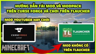 Hướng Dẫn Cài Đặt Mod và Modpack Minecraft từ Curse Forge Về Chơi Trên TLaucher Mới Nhất 2021 | PC