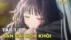 Hoa thơm kiêu hãnh tập 06 thuyết minh