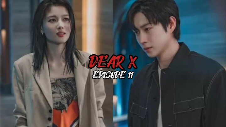 DEAR X EPISODE - 11 || KISAH AKTRIS YANG PINTAR MEMANIPULASI DEMI SAMPAI KEPUNCAK