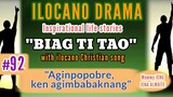 BIAG TI TAO #92 (Inspirational drama ilocano) "Aginpopobre ken aginbabaknang" with Christian song
