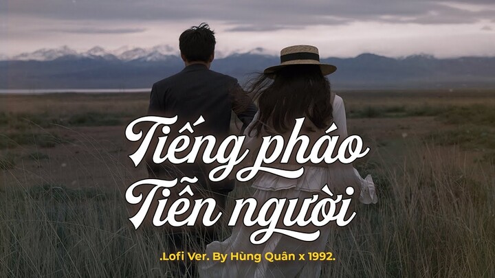 Tiếng Pháo Tiễn Người (Lofi Ver.) - Hùng Quân x 1992, ngày em biết nhớ thương một người Lyric Video