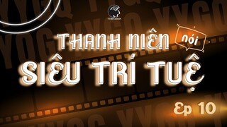 [VIETSUB] NGOÀI LỀ EP10 Thiếu Niên Siêu Trí Tuệ - Thanh Niên Siêu Trí Tuệ Nói