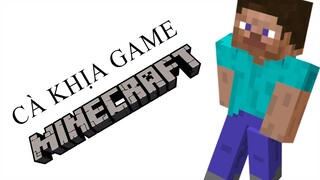 Cà Khịa Game: MINECRAFT (Cre. Hòa Nờ Gờ)