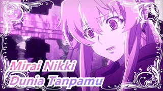 [Mirai Nikki] Tidak Masalah Untuk Menghancurkan Dunia yang Tidak Ada Kamu / Beat Sync