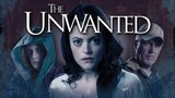 THE UNWANTED (Horror / Mystery) movie