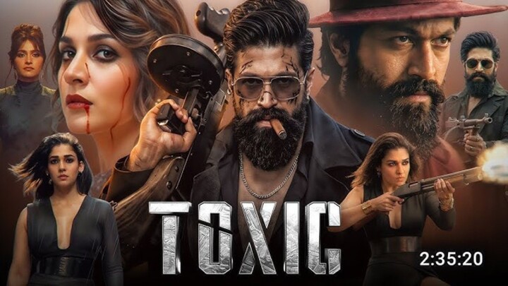 Toxic Full Movie Hindi Dubbed 2026 Yash Kiara Huma Nayanthara South Action Full HD Movie