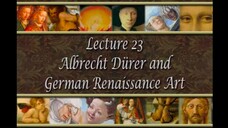 23. Albrecht Durer and German Renaissance Art