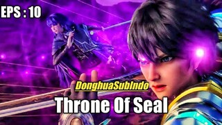 Throne Of Seal Episode 10 Sub Indonesia HD