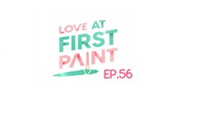 Love At First Paint EP.56