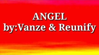 Angel lyrics by : Vanze & Reunify