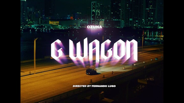 Ozuna- G Wagon (Video Official)
