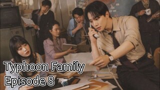 Typhoon Family (2025) | Episode 8 | EngSub