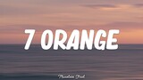7!! – Orange (Lyrics)