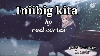 iniibig kita by roel cortes