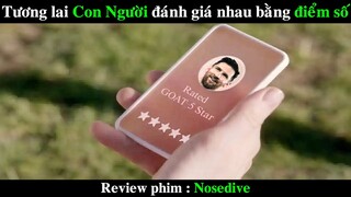 Tương lai Con Người đánh giá nhau bằng Điểm số | REVIEW PHIM Nosedive