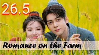 EP.26.5 ROMANCE ON THE FARM ENG-SUB