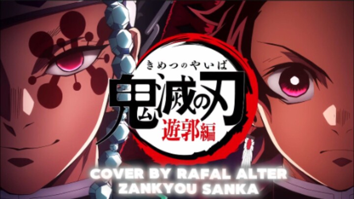 Opening Kimetsu no Yaiba S2 - Zankyou sanka Cover by Rafal alter