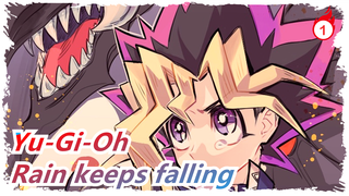 Yu-Gi-Oh|[Dark Side of the Dimension] Rain keeps falling[Kaiba&Yami Yugi& Yugi]_1
