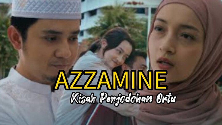 AZZAMINE ❤️ Indahnya dijodohkan ortu ❤️