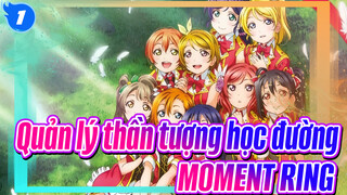 [Quản lý thần tượng học đường!]MOMENT RING_1