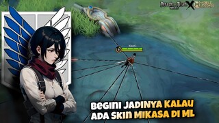 Begini Jadinya Kalau ada Skin "MIKASA" Di Mobile Legends