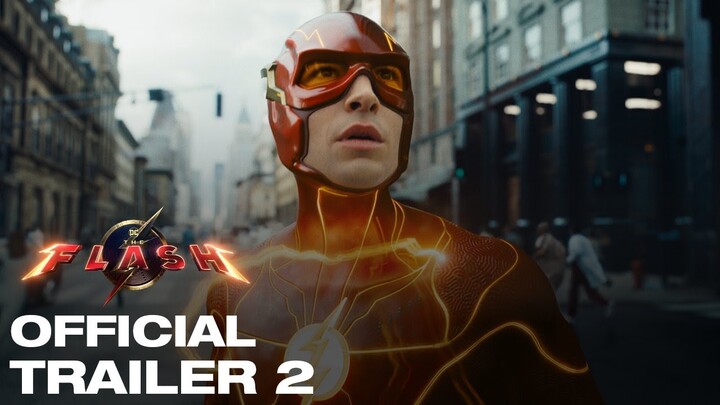 Phim "The Flash" Trailer 2 | Dự Kiến Khởi Chiếu 15.06.2023